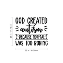 Vinyl Wall Art Decal - God Created Autism - Modern Sweet Inspirational Cute Love Life Quote Sticker For Home Nursery Living Room Kids Room Playroom Classroom School Decor 4