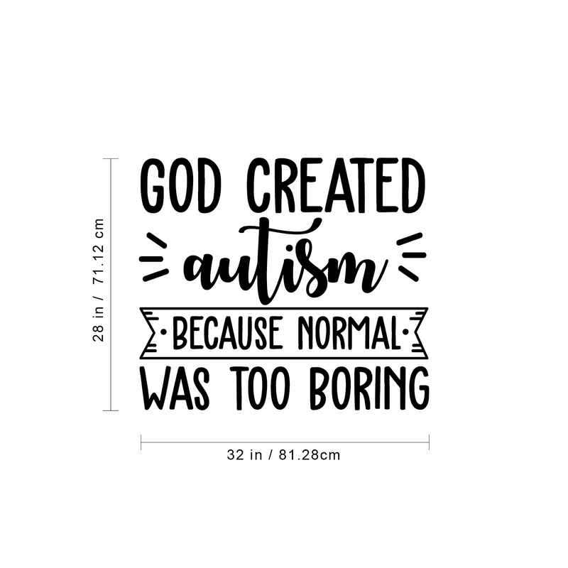Vinyl Wall Art Decal - God Created Autism - 28" x 32" - Modern Sweet Inspirational Cute Love Life Quote Sticker For Home Nursery Living Room Kids Room Playroom Classroom School Decor 4