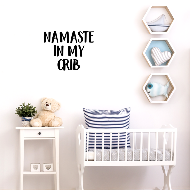 Vinyl Wall Art Decal - Namaste In My Crib - 17" x 21.5" - Trendy Good Vibes Motivational Optimistic Quote Sticker For Bedroom Kids Room Living Room Playroom Office Classroom Decor 3