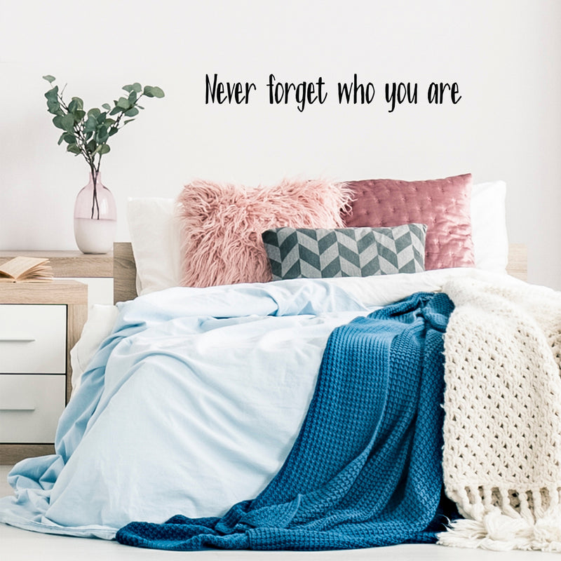 Vinyl Wall Art Decal - Never Forget Who You Are - 6" x 40" - Modern Inspirational Mindset Quote Sticker For Home Office Bedroom Work Office Living Room Classroom Decor 2