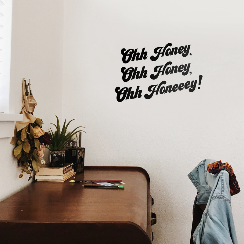 Vinyl Wall Art Decal - Ohh Honey Ohh Honey Ohh Honeeey- Modern Cute Trendy Optimistic Funny Quote Sticker For Bedroom Closet Playroom Living Room Office Coffee Shop Decor 3