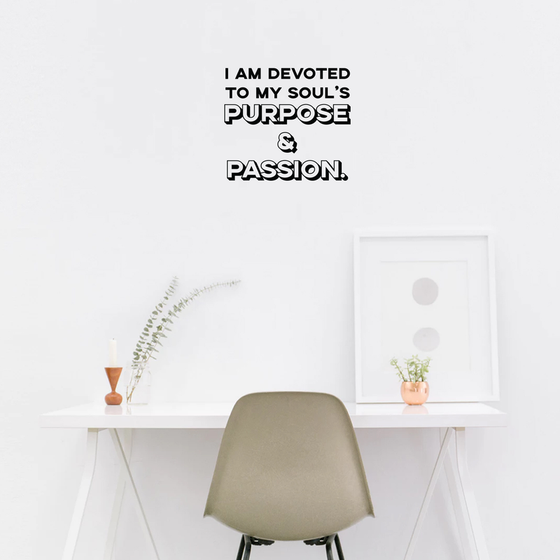 Vinyl Wall Art Decal - I Am Devoted To My Soul's Purpose And Passion - 17" x 19" - Modern Inspirational Cute Positive Quote Sticker For Home Bedroom Closet Living Room Office Coffee Shop Decor 2