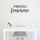 Vinyl Wall Art Decal - Fiercely Feminine - Cute Trendy Inspirational Positive Girly Quote Sticker For Girls Room Bedroom Closet Playroom Living Room Office Yoga Ballet Feminine Decor 3