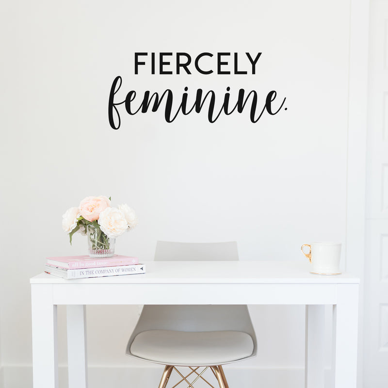 Vinyl Wall Art Decal - Fiercely Feminine - 13" x 30" - Cute Trendy Inspirational Positive Girly Quote Sticker For Girls Room Bedroom Closet Playroom Living Room Office Yoga Ballet Feminine Decor 3
