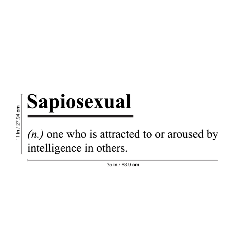 Vinyl Wall Art Decal - Sapiosexual One Who Is Attracted To Or Aroused By Intelligence In Others - Sarcastic Funny Adult Quote Sticker For Home Bedroom Living Room Coffee Shop Decor 4