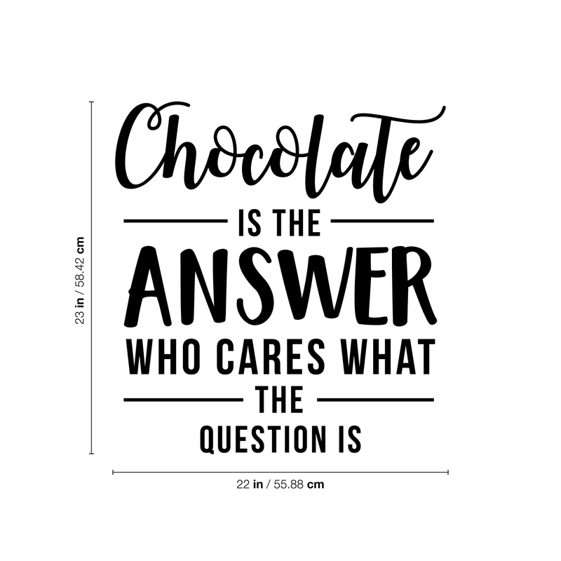 Vinyl Wall Art Decal - Chocolate Is The Answer - Trendy Cute Funny Quote Sticker For Kitchen Restaurant Office Kitchenette Coffee Shop Bakery Dessert Table Store Decor 4