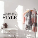 Vinyl Wall Art Decal - I've Never Seen Elegance Go Out Of Style - Trendy Chic Inspirational Cute Quote Sticker For Women Bedroom Closet Living Room Office Boutique Feminine Decor 2