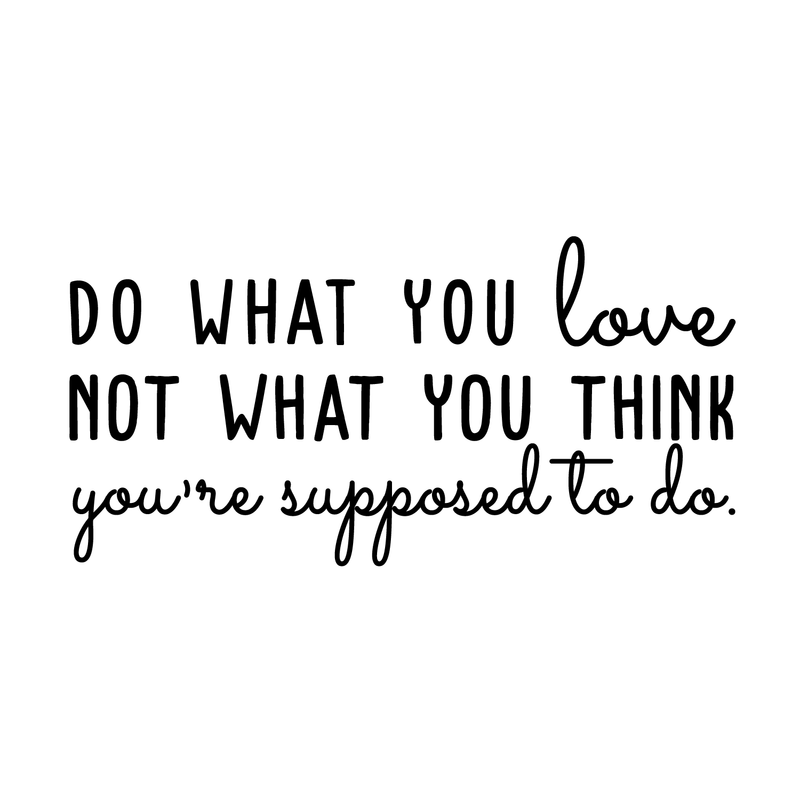 Vinyl Wall Art Decal - Do What You Love - 15" x 30" - Modern Cute Inspirational Optimistic Life Quote Sticker For Bedroom Closet Living Room Playroom Office Classroom School Coffee Shop Decor 1