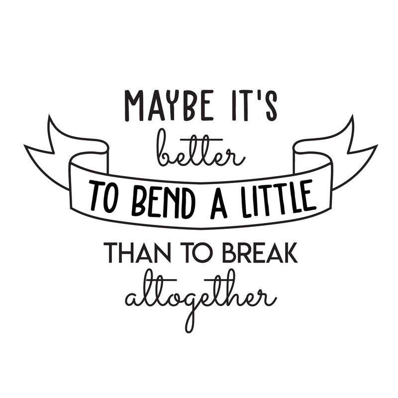 Vinyl Wall Art Decal - Maybe It's Better To Bend A Little Than To Break Altogether - 17" x 25" - Trendy Good Vibes Optimistic Quote Sticker For Bedroom Closet Living Room Playroom Office Decor 1
