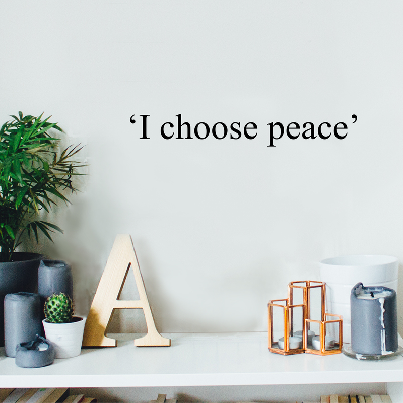 Vinyl Wall Art Decal - I Choose Peace - 2" x 15" - Trendy Motivational Cute Spiritual Positive Quote Sticker For Bedroom Living Room Office School Classroom Coffee Shop Decor 2