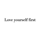 Vinyl Wall Art Decal - Love Yourself First - 2" x 15" - Motivational Cute Optimistic Self Esteem Mind Change Quote Sticker For Bedroom Living Room Closet Kid Room Playroom Gym Fitness Decor 1