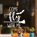 Vinyl Wall Art Decal - Come Fly With Me - 17" x 17.5" - Trendy Funny Scary Halloween Broom Design Sticker For Teens Bedroom Living Room Office School Classroom Store Door Window Spooky Decor 3