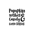 Vinyl Wall Art Decal - Pumpkin Wishes And Candy Corn Kisses - Funny Trendy Halloween Quote Sticker For Teens Bedroom Living Room Office School Classroom Store Door Window Spooky Decor 1