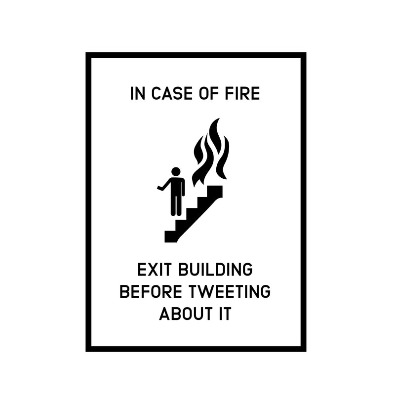 Vinyl Wall Art Decal - In Case of Fire Exit Building Before Tweeting About It - 22.5" x 16.5" - Modern Funny Business Quote Sticker Sign For Work Office Classroom Apartment Decor 1