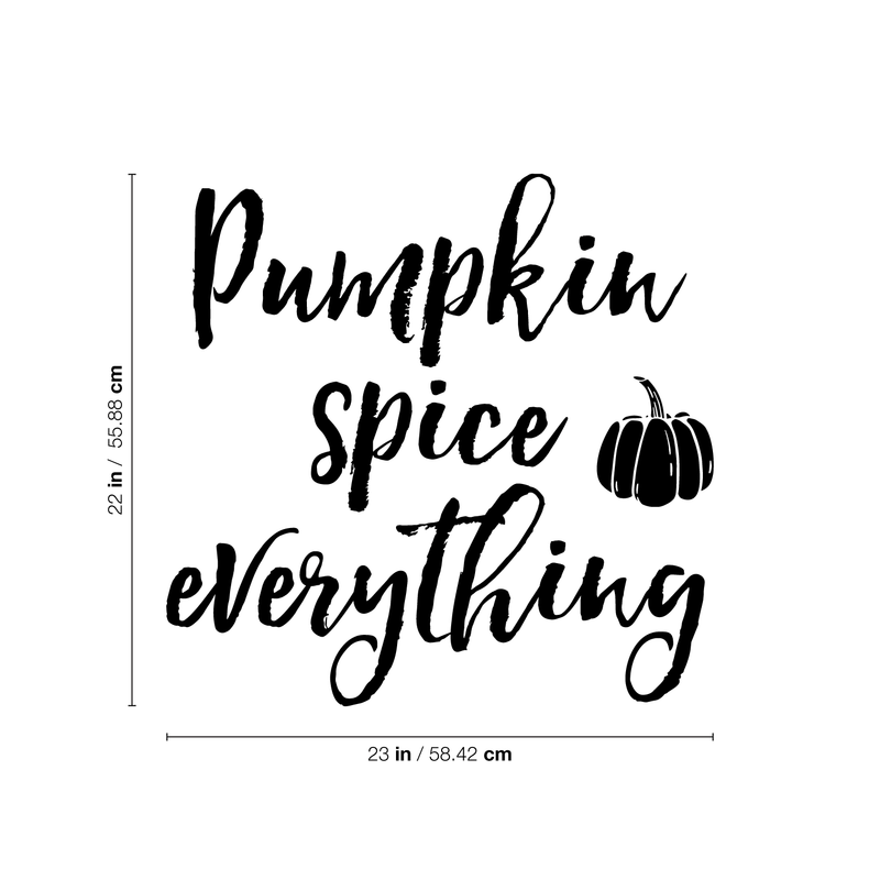 Vinyl Wall Art Decal - Pumpkin Spice Everything - 22" x 23" - Modern Funny Cute Halloween Season Cursive Quote Sticker For Entryway Living Room Coffee Shop Store Office Window Doors Spooky Decor 4