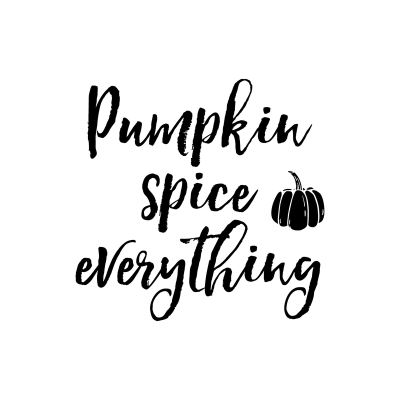 Vinyl Wall Art Decal - Pumpkin Spice Everything - 22" x 23" - Modern Funny Cute Halloween Season Cursive Quote Sticker For Entryway Living Room Coffee Shop Store Office Window Doors Spooky Decor 1