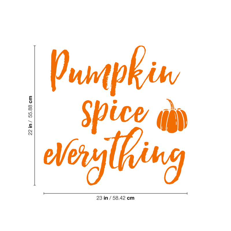 Vinyl Wall Art Decal - Pumpkin Spice Everything - 22" x 23" - Modern Funny Cute Halloween Season Cursive Quote Sticker For Entryway Living Room Coffee Shop Store Office Window Doors Spooky Decor 4