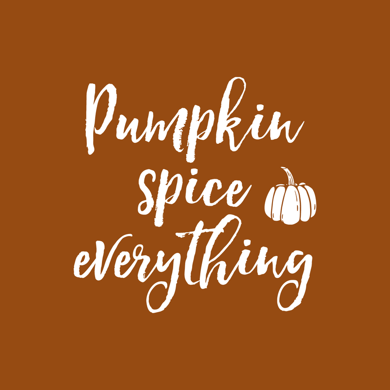 Vinyl Wall Art Decal - Pumpkin Spice Everything - 22" x 23" - Modern Funny Cute Halloween Season Cursive Quote Sticker For Entryway Living Room Coffee Shop Store Office Window Doors Spooky Decor 1