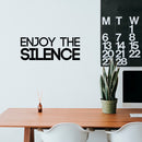 Vinyl Wall Art Decal - Enjoy The Silence - 10" x 26" - Trendy Inspirational Spiritual Positive Quote Sticker For Bedroom Living Room Office Classroom Store Decor 3