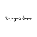 Vinyl Wall Art Decal - Live Your Dream - 6" x 25" - Trendy Inspirational Cute Positive Cursive Quote Sticker For Home Bedroom Closet Living Room Office Coffee Shop Classroom School Decor 1