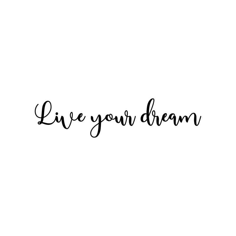 Vinyl Wall Art Decal - Live Your Dream - 6" x 25" - Trendy Inspirational Cute Positive Cursive Quote Sticker For Home Bedroom Closet Living Room Office Coffee Shop Classroom School Decor 1