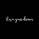 Vinyl Wall Art Decal - Live Your Dream - 6" x 25" - Trendy Inspirational Cute Positive Cursive Quote Sticker For Home Bedroom Closet Living Room Office Coffee Shop Classroom School Decor 1