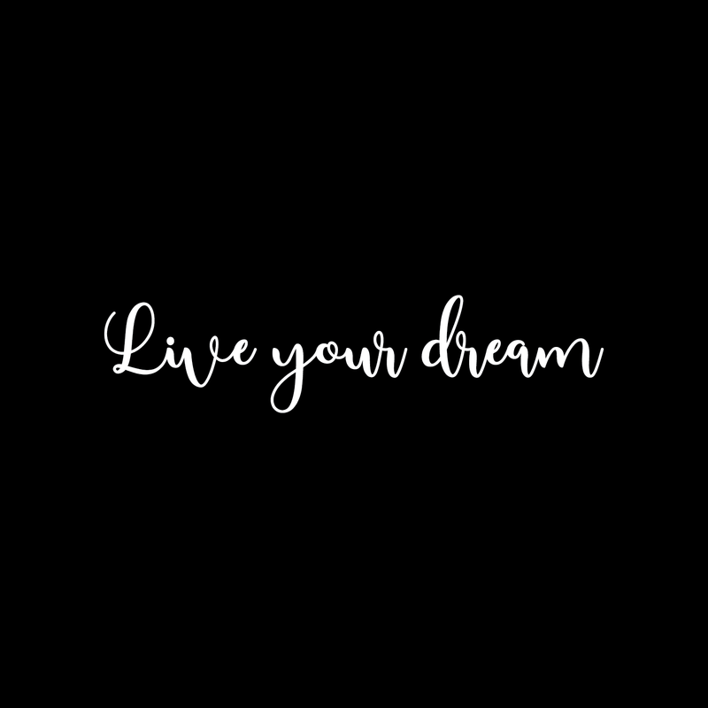 Vinyl Wall Art Decal - Live Your Dream - 6" x 25" - Trendy Inspirational Cute Positive Cursive Quote Sticker For Home Bedroom Closet Living Room Office Coffee Shop Classroom School Decor 1