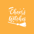 Vinyl Wall Art Decal - Cheers Witches - 24" x 21.5" - Trendy Cute Funny Halloween Season Quote Sticker For Living Room Entryway Office Kitchen Dining Room Spooky Decor 1