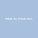 Vinyl Wall Art Decal - Inhale Sky Exhale Stars - 2" x 21" - Trendy Inspirational Cute Optimistic Quote Sticker For Meditation Therapy Yoga Classroom School Gym Fitness Playroom Decor 1