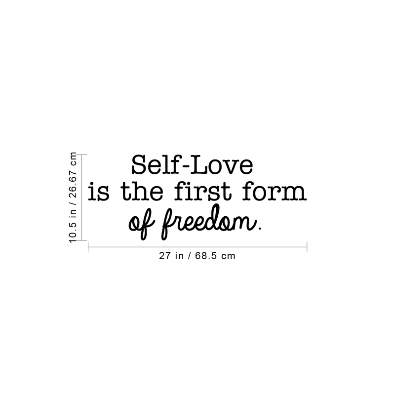 Vinyl Wall Art Decal - Self Love Is The First Form Of Freedom - 10.5" x 27" - Motivational Cute Optimistic Self Esteem Quote Sticker For Bedroom Living Room Closet Kids Room Playroom Decor 4