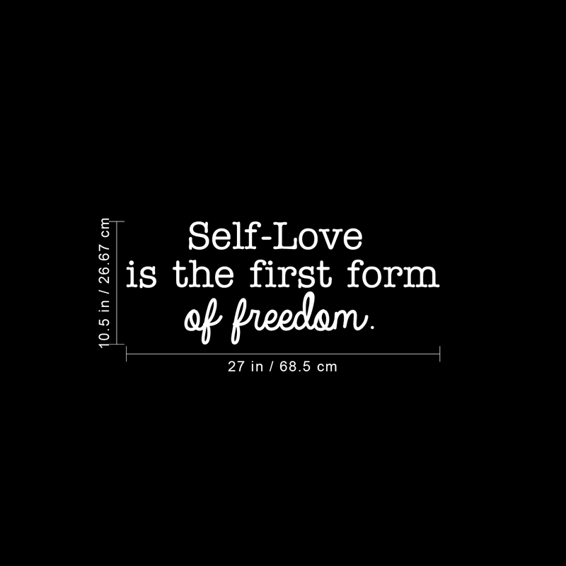 Vinyl Wall Art Decal - Self Love Is The First Form Of Freedom - 10.5" x 27" - Motivational Cute Optimistic Self Esteem Quote Sticker For Bedroom Living Room Closet Kids Room Playroom Decor 4