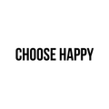 Vinyl Wall Art Decal - Choose Happy - 2.5" x 15" - Trendy Motivational Good Vibes Cute Kindness Quote Sticker For Home Bedroom Kids Room Playroom Living Room Office School Classroom Decor 1