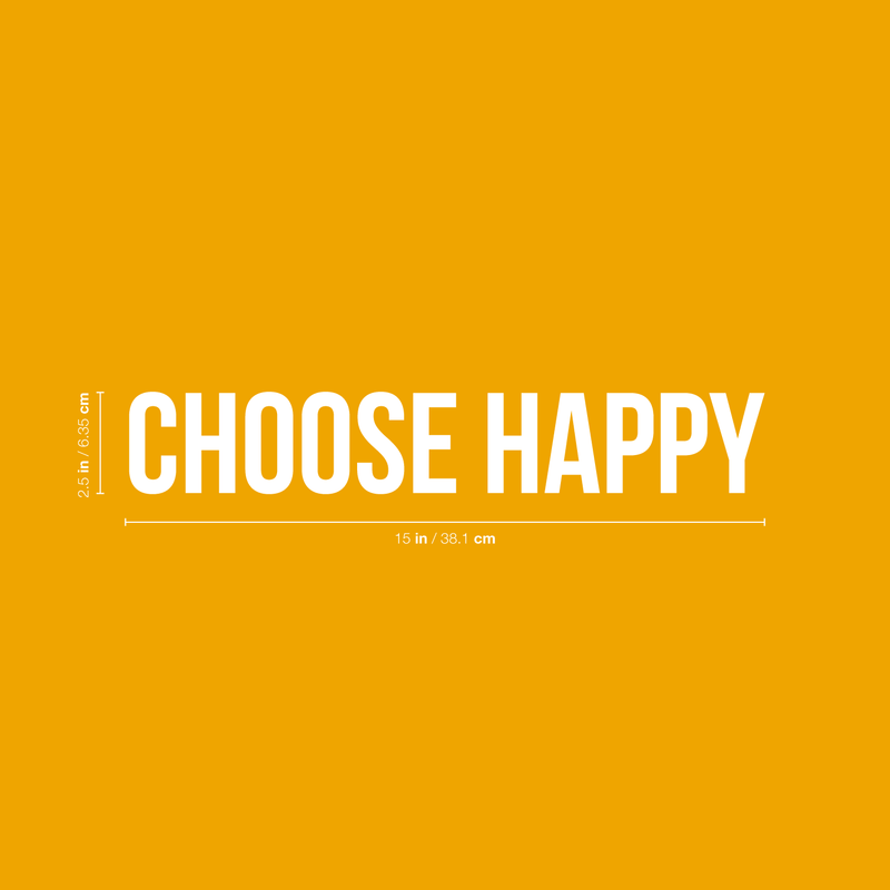 Vinyl Wall Art Decal - Choose Happy - 2.5" x 15" - Trendy Motivational Good Vibes Cute Kindness Quote Sticker For Home Bedroom Kids Room Playroom Living Room Office School Classroom Decor 4