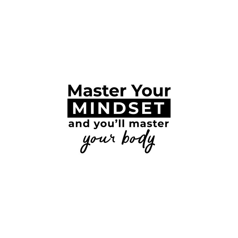 Vinyl Wall Art Decal - Master Your Mindset And You'll Master Your Body - 16.5" x 25" - Trendy Inspirational Positive Quote Sticker For Bedroom Living Room Office Gym Fitness Classroom Decor 1