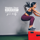 Vinyl Wall Art Decal - Master Your Mindset And You'll Master Your Body - 16.5" x 25" - Trendy Inspirational Positive Quote Sticker For Bedroom Living Room Office Gym Fitness Classroom Decor 2