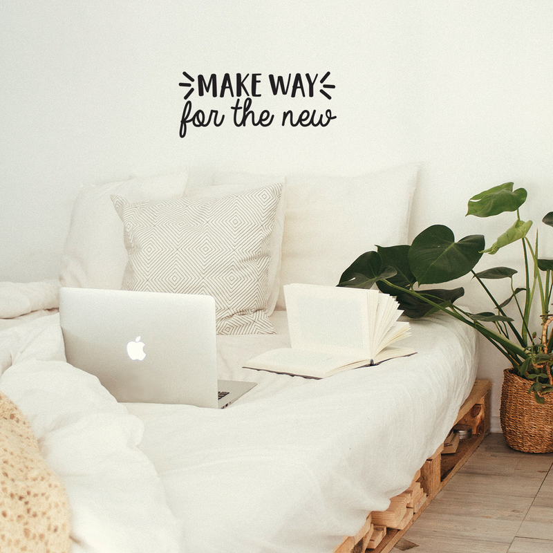 Vinyl Wall Art Decal - Make Way for The New - 10.5" x 25" - Modern Inspirational Cute Quote Sticker For Home Bedroom Closet Living Room Work Office Apartment Decor 3