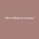 Vinyl Wall Art Decal - She's Whiskey In A Teacup - 2" x 22" - Trendy Inspirational Cute Girl Quote Sticker For Woman Home Work Office Girls Bedroom Living Room Apartment Decor 1