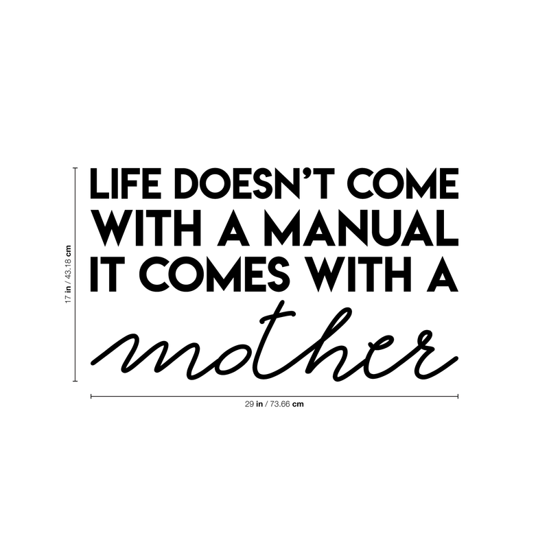 Vinyl Wall Art Decal - Life Doesn't Come With A Manual It Comes With A Mother - Modern Funny Cute Mom Love Quote Sticker For Bedroom Kids Room Playroom Nursery Daycare Decor 4