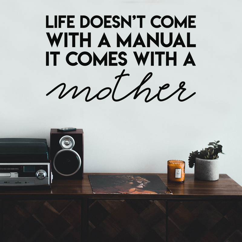 Vinyl Wall Art Decal - Life Doesn't Come With A Manual It Comes With A Mother - Modern Funny Cute Mom Love Quote Sticker For Bedroom Kids Room Playroom Nursery Daycare Decor 3