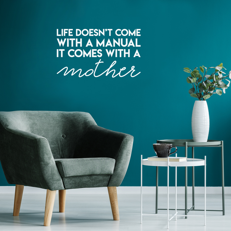 Vinyl Wall Art Decal - Life Doesn't Come With A Manual It Comes With A Mother - 17" x 29" - Modern Funny Cute Mom Love Quote Sticker For Bedroom Kids Room Playroom Nursery Daycare Decor 2