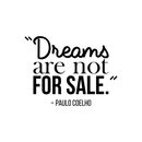 Vinyl Wall Art Decal - Dreams Are Not For Sale - Paulo Coelho - Modern Inspirational Dream Quote Sticker For Home Bedroom Closet Living Room Work Office Decor 1