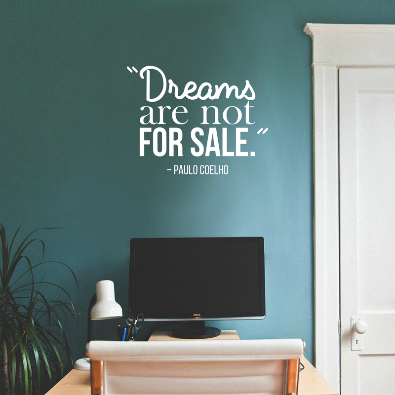 Vinyl Wall Art Decal - Dreams Are Not For Sale - Paulo Coelho - 17" x 22" - Modern Inspirational Dream Quote Sticker For Home Bedroom Closet Living Room Work Office Decor 3