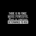 Vinyl Wall Art Decal - There Is No Force More Powerful Than A Woman - 17" x 30" - Trendy Positive Mind Change Quote Sticker For Girls Room Closet Playroom Office Yoga Ballet Feminine Decor 1