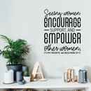 Vinyl Wall Art Decal - Seeing Women Encourage Support And Empower Other Women - Trendy Inspirational Positive Girly Quote Sticker For Living Room Office Work Feminine Decor 3