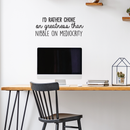 Vinyl Wall Art Decal - I'd Rather Choke On Greatness Than Nibble On Mediocrity - Trendy Inspirational Quote Sticker For Home Bedroom Living Room Office Workplace Classroom Decor 2