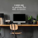 Vinyl Wall Art Decal - I'd Rather Choke On Greatness Than Nibble On Mediocrity - 10.5" x 26 - Trendy Inspirational Optimistic Quote Sticker For Bedroom Living Room Office Classroom School Decor 2
