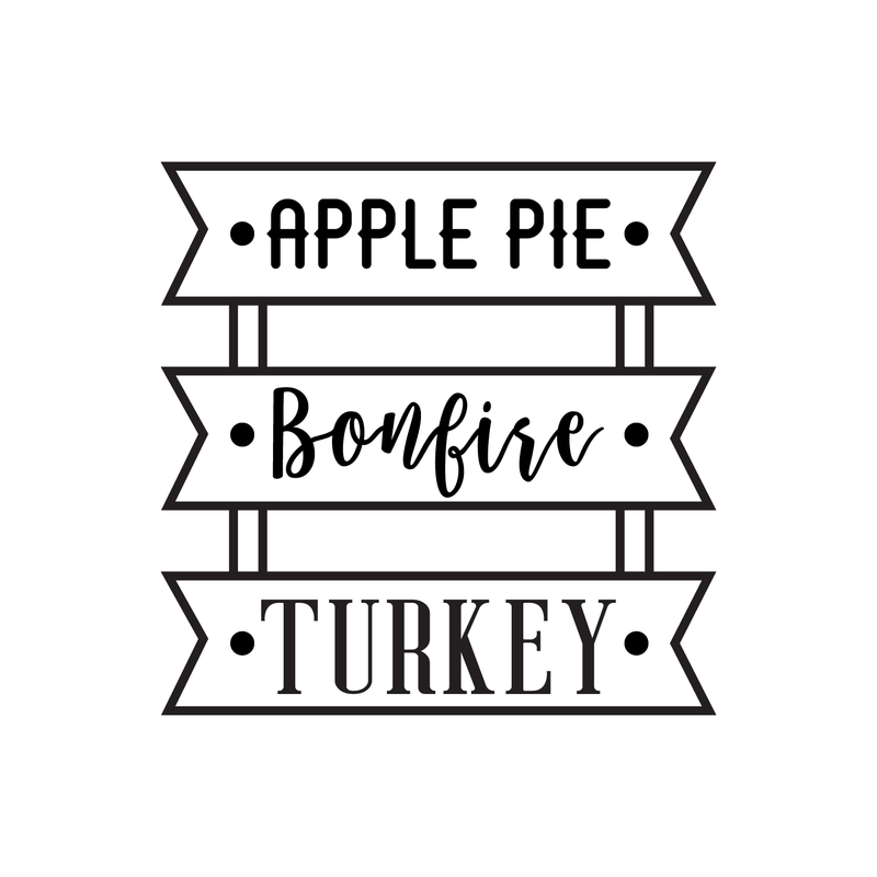 Vinyl Wall Art Decal - Apple Pie Bonfire Turkey - Trendy Cute Funny Thanksgiving Season Quote Sticker For Living Room Kitchen Restaurant Office Kitchenette Coffee Shop Decor 1