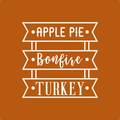 Vinyl Wall Art Decal - Apple Pie Bonfire Turkey - 17" x 17" - Trendy Cute Funny Thanksgiving Season Quote Sticker For Living Room Kitchen Restaurant Office Kitchenette Coffee Shop Decor 1