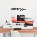 Vinyl Wall Art Decal - You Are The Future - 6.5" x 30" - Trendy Motivational Optimism Quote Sticker For Home Office Bedroom Living Room Kids Room School Classroom Decor 2