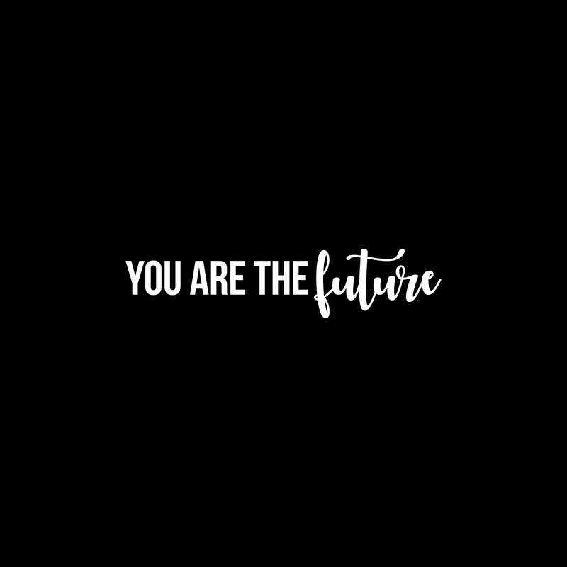 Vinyl Wall Art Decal - You Are The Future - 6.5" x 30" - Trendy Motivational Optimism Quote Sticker For Home Office Bedroom Living Room Kids Room School Classroom Decor 1